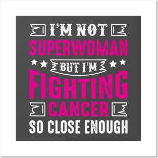 Cancer fighter Posters and Art